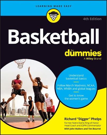 Basketball For Dummies, Richard Phelps ; Tim Bourret ; John Walters - Paperback - 9781394364916