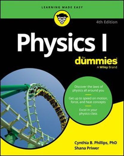 Physics I For Dummies, Cynthia Phillips ; Shana Priwer - Ebook - 9781394367153