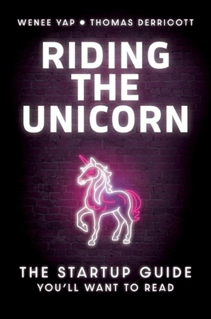 Riding the Unicorn, Wenee Yap ; Thomas Derricott - Paperback - 9781394367689