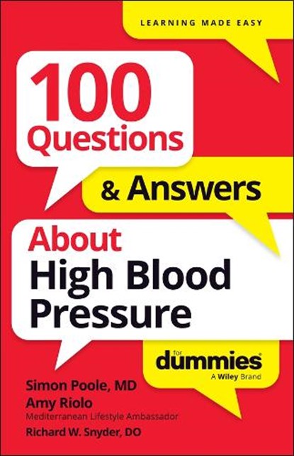 100 Questions & Answers About High Blood Pressure For Dummies, Simon Poole ; Amy Riolo - Paperback - 9781394368648