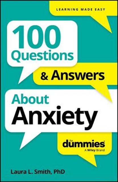 100 Questions & Answers About Anxiety For Dummies, Laura L. Smith - Ebook - 9781394368808