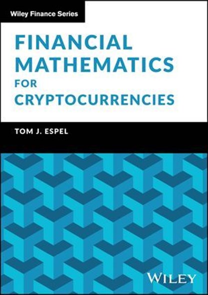 Financial Mathematics for Cryptocurrencies, Tom J. Espel - Ebook - 9781394370085