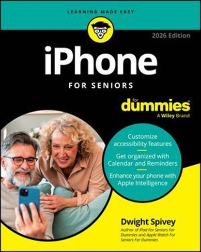 iPhone For Seniors For Dummies, 2026 Edition, Dwight Spivey - Ebook - 9781394373932