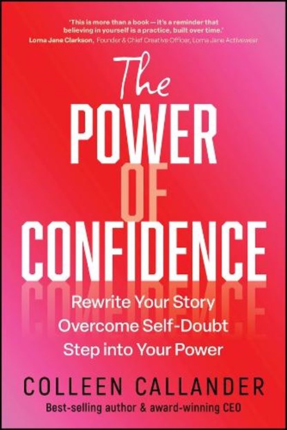 The Power of Confidence, Colleen Callander - Paperback - 9781394374601