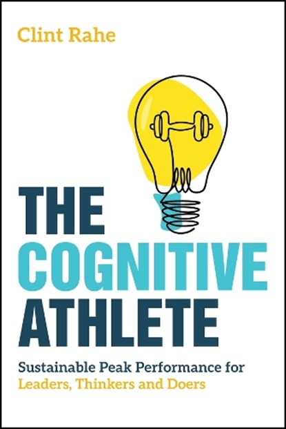 The Cognitive Athlete, Clint Rahe - Paperback - 9781394375370