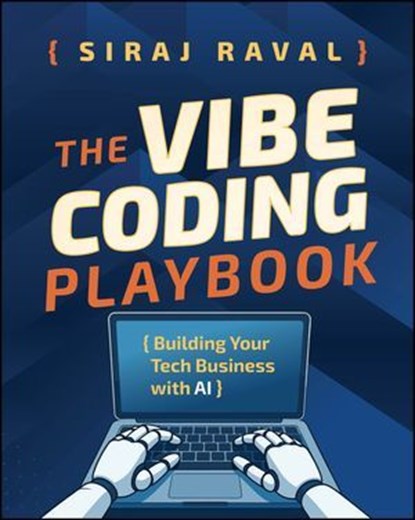 The Vibe Coding Playbook, Siraj Raval - Ebook - 9781394376834