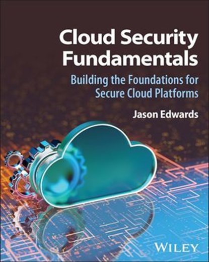 Cloud Security Fundamentals, Jason Edwards - Ebook - 9781394377749
