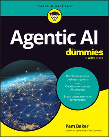 Agentic AI For Dummies, Pam Baker - Paperback - 9781394379606