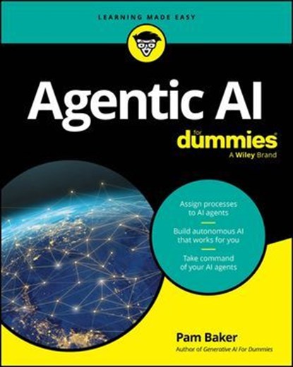 Agentic AI For Dummies, Pam Baker - Ebook - 9781394379613