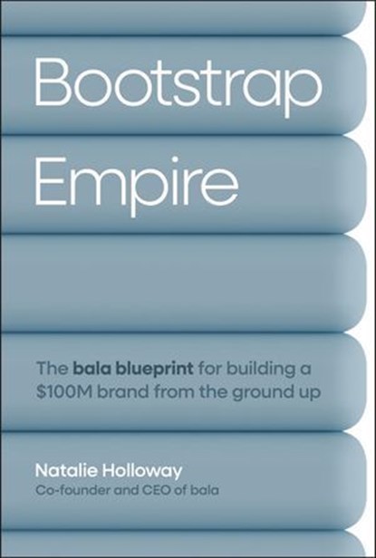 Bootstrap Empire, Natalie Holloway - Ebook - 9781394379927