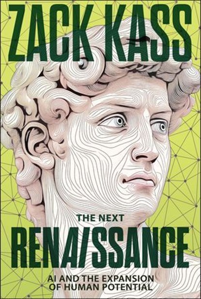 The Next Renaissance, Zack Kass - Ebook - 9781394381098