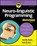 Neuro-linguistic Programming For Dummies, Romilla Ready ; Kate Burton - Paperback - 9781394382088
