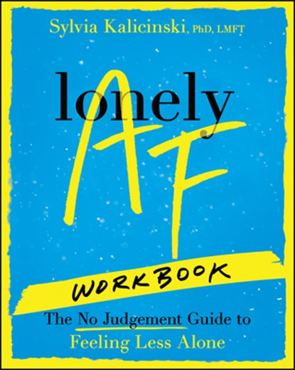 Lonely AF Workbook, Sylvia Kalicinski - Paperback - 9781394382569