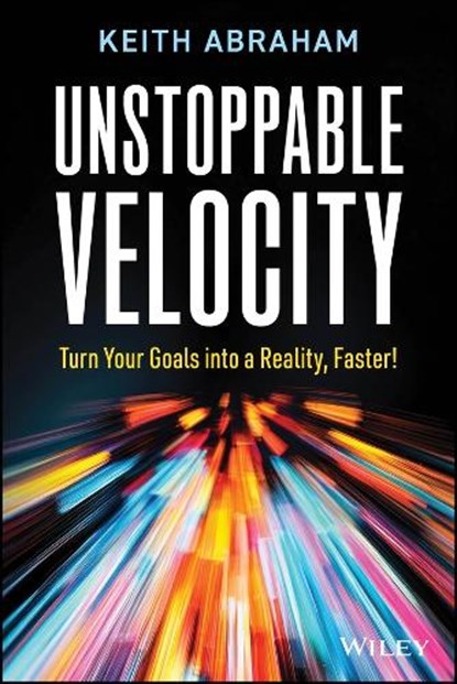 Unstoppable Velocity, Keith Abraham - Paperback - 9781394389308