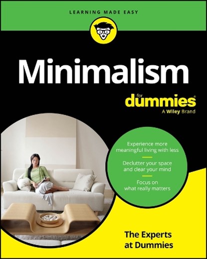 Minimalism For Dummies, The Experts at Dummies - Paperback - 9781394391325