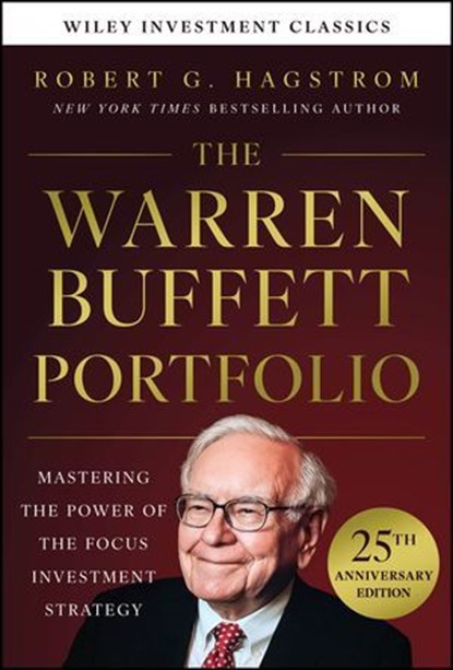 The Warren Buffett Portfolio, 25th Anniversary Edition, A Wiley Investment Classic, Robert G. Hagstrom - Ebook - 9781394395743