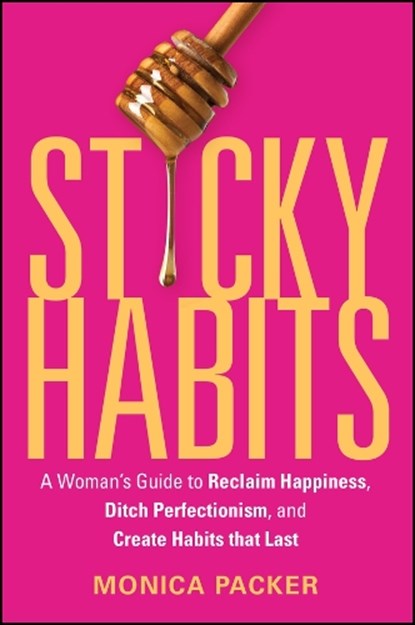 Sticky Habits, Monica Packer - Gebonden - 9781394401161