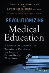 Revolutionizing Medical Education - David L. (Hofstra/Northwell Battinelli ; Lawrence G. (Hofstra/Northwell Smith - 9781394416035