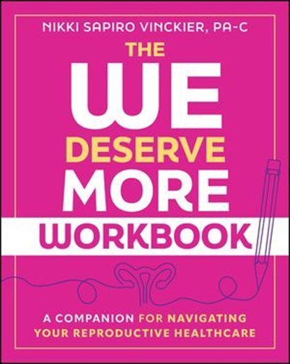 The We Deserve More Workbook, Nikki Sapiro Vinckier - Ebook - 9781394416813