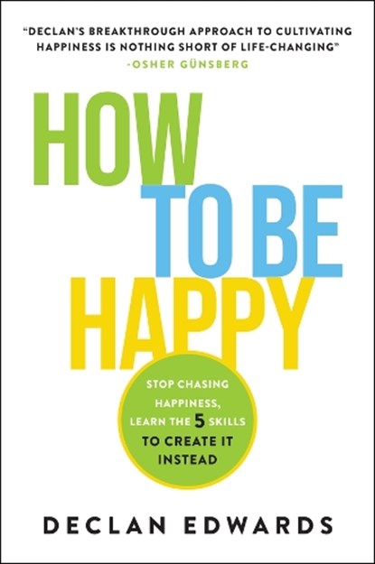 How To Be Happy, Declan Edwards - Paperback - 9781394421114