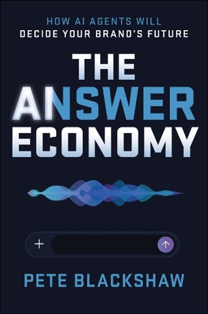 The Answer Economy, Pete Blackshaw - Gebonden - 9781394432592