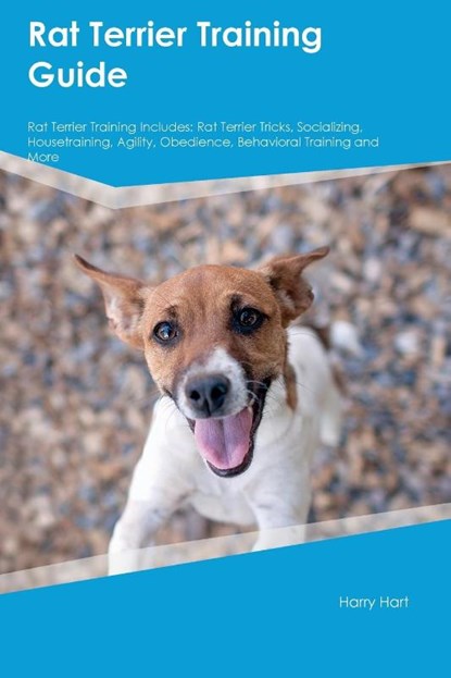 Rat Terrier Training Guide Rat Terrier Training Includes, Harry Hart - Paperback - 9781395860455
