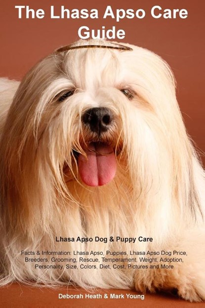 Lhasa Apso Care Guide Lhasa Apso Dog & Puppy Care Facts & Information, Deborah Heath - Paperback - 9781395861698