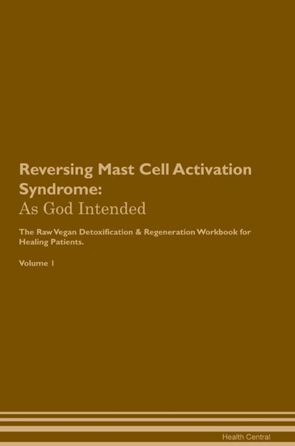 Reversing Mast Cell Activation Syndrome, Health Central - Paperback - 9781395862305