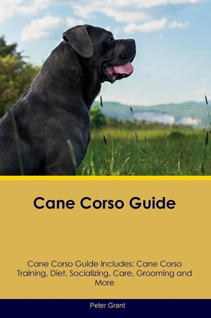 Cane Corso Guide Cane Corso Guide Includes, Peter Grant - Paperback - 9781395864200