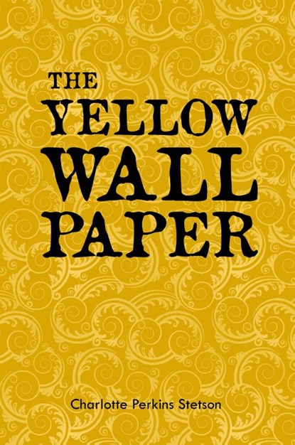 The Yellow Wall Paper, Charlotte Perkins Stetson - Paperback - 9781396320125