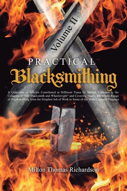 Practical Blacksmithing Vol. II, Milton Thomas Richardson - Paperback - 9781396321382