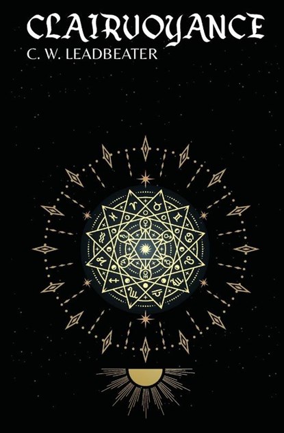 Clairvoyance, C. W. Leadbeater - Paperback - 9781396323300