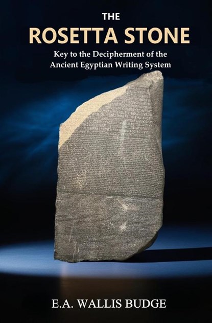 The Rosetta Stone, E. A. Wallis Budge - Paperback - 9781397667052