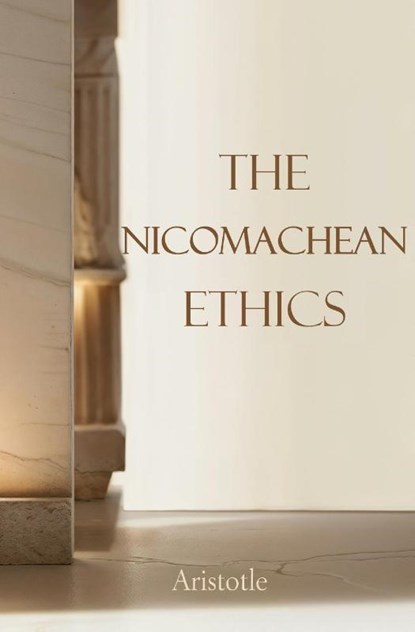 The Nicomachean Ethics, Aristotle - Paperback - 9781397668820