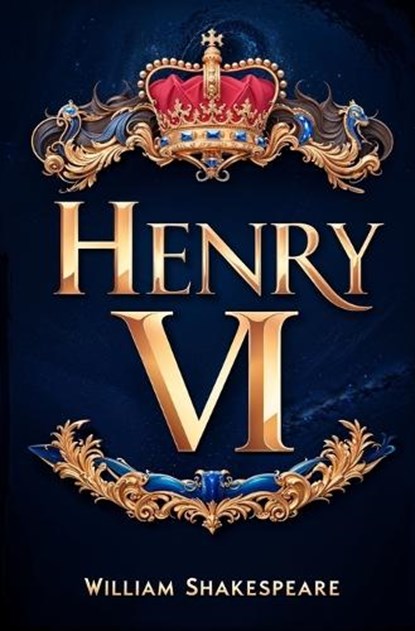 Henry VI, William Shakespeare - Paperback - 9781397670618