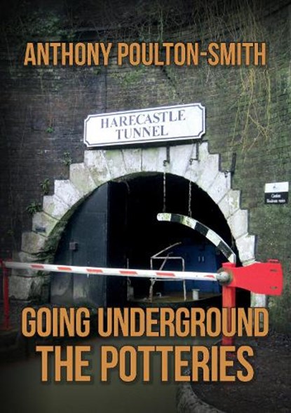 Going Underground: The Potteries, Anthony Poulton-Smith - Paperback - 9781398101753