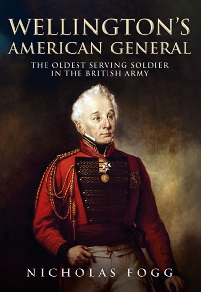 Wellington's American General, Nicholas Fogg - Gebonden - 9781398102590