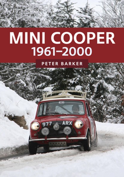 Mini Cooper: 1961-2000, Peter Barker - Paperback - 9781398103405