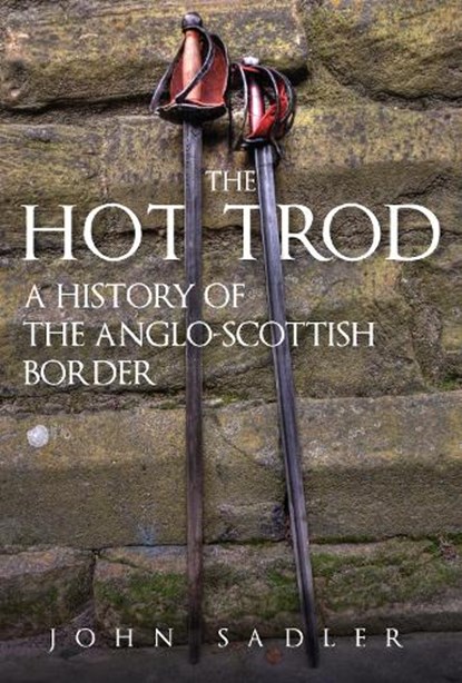 The Hot Trod, John Sadler - Gebonden - 9781398105423