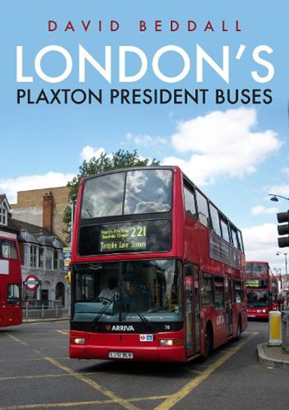 London's Plaxton President Buses, David Beddall - Paperback - 9781398106208