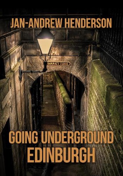 Going Underground: Edinburgh, Jan-Andrew Henderson - Paperback - 9781398106284