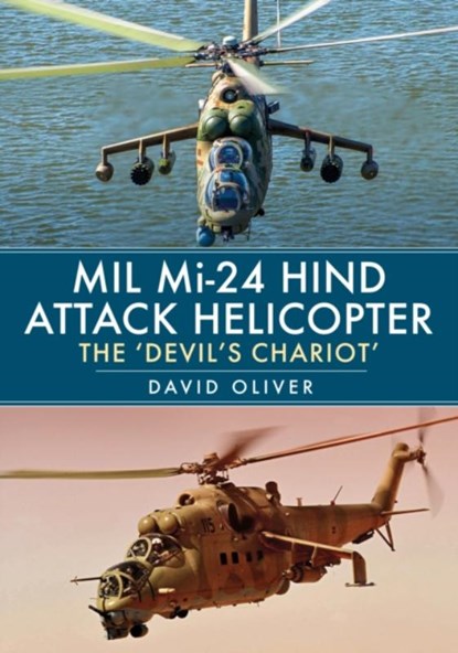 Mil Mi-24 Hind Attack Helicopter, David Oliver - Paperback - 9781398106703