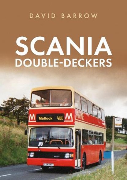 Scania Double-Deckers, BARROW,  David - Paperback - 9781398107663