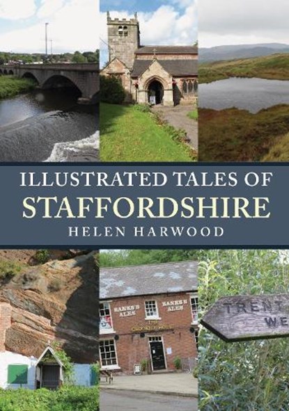 Illustrated Tales of Staffordshire, Helen Harwood - Paperback - 9781398107762
