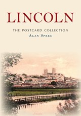 Lincoln: The Postcard Collection - Alan Spree - 9781398108349