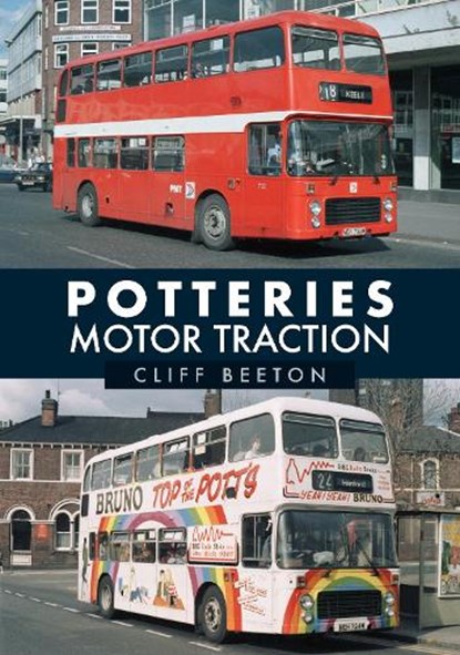 Potteries Motor Traction, Cliff Beeton - Paperback - 9781398108660