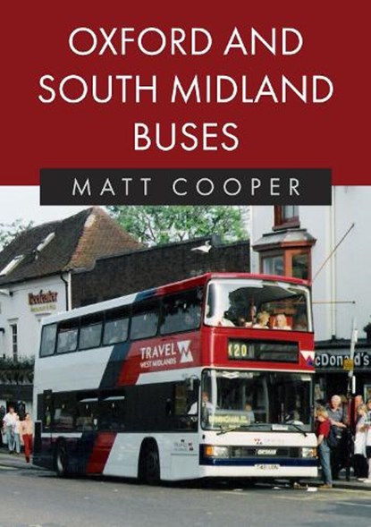 Oxford and South Midland Buses, Matt Cooper - Paperback - 9781398111189