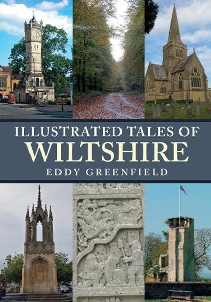 Illustrated Tales of Wiltshire, Eddy Greenfield - Paperback - 9781398111264