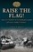 Raise the Flag!, James O'Brien - Gebonden - 9781398113039