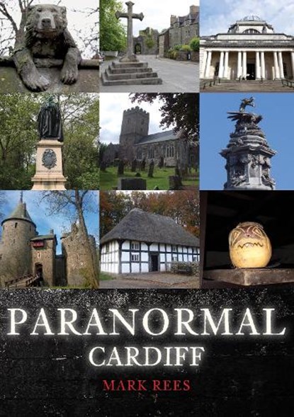 Paranormal Cardiff, Mark Rees - Paperback - 9781398114753